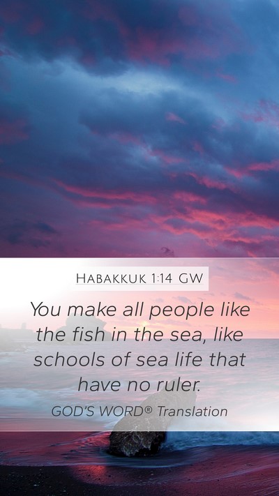 Habakkuk 1:14 GW Bible Verse Image