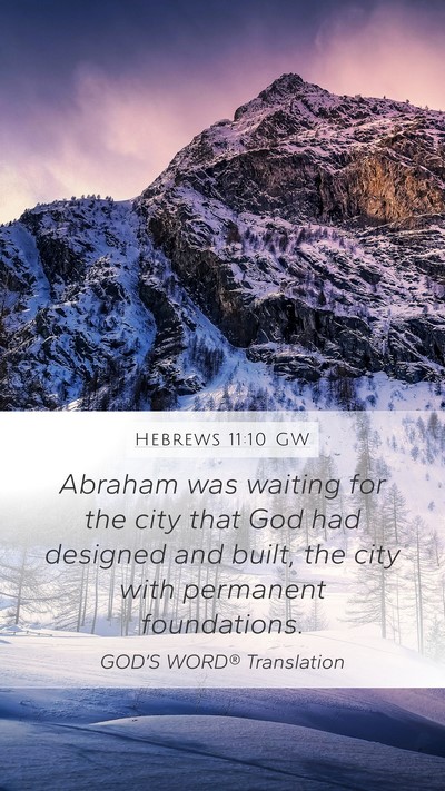 Hebrews 11:10 GW Bible Verse Image