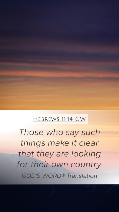 Hebrews 11:14 GW Bible Verse Image