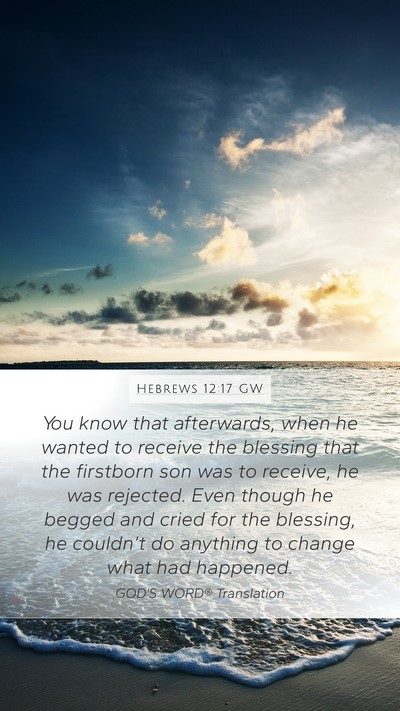 Hebrews 12:17 GW Bible Verse Image