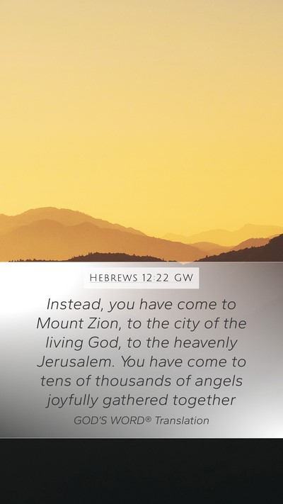 Hebrews 12:22 GW Bible Verse Image