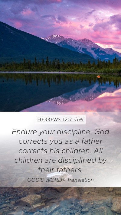 Hebrews 12:7 GW Bible Verse Image
