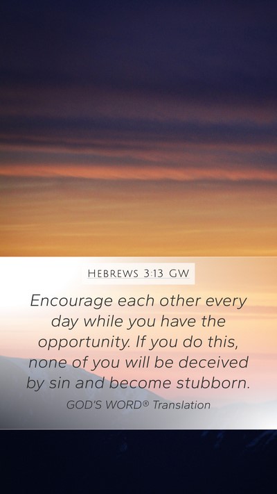 Hebrews 3:13 GW Bible Verse Image