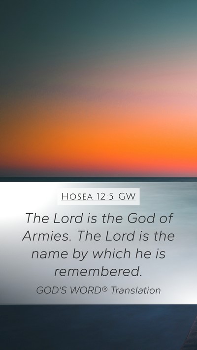 Hosea 12:5 GW Mobile Phone Wallpaper - The Lord is the God of Armies. The Lord is the - Mobile Bible Verse Wallpaper