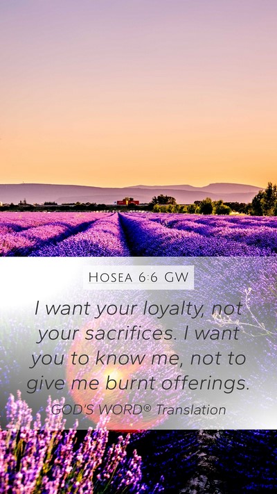 Hosea 6:6 GW Bible Verse Image