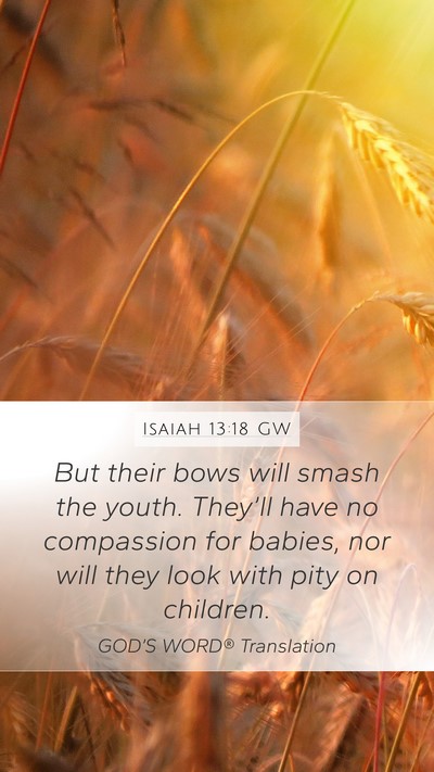Isaiah 13:18 GW Bible Verse Image