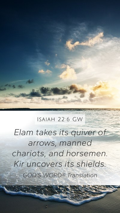 Isaiah 22:6 GW Bible Verse Image