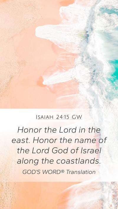 Isaiah 24:15 GW Bible Verse Image