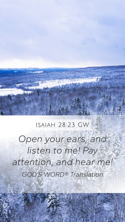 Isaiah 28:23 GW Bible Verse Image