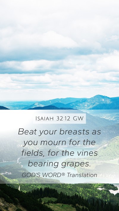 Isaiah 32:12 GW Bible Verse Image