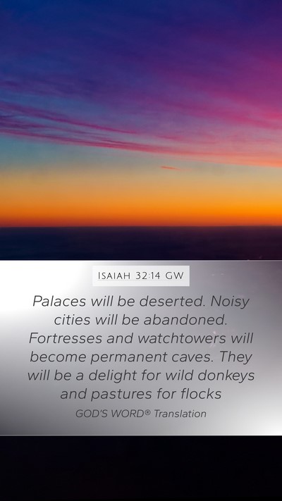 Isaiah 32:14 GW Bible Verse Image