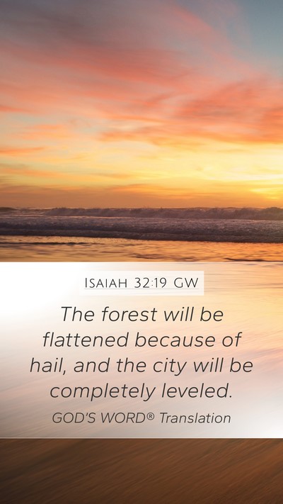 Isaiah 32:19 GW Bible Verse Image