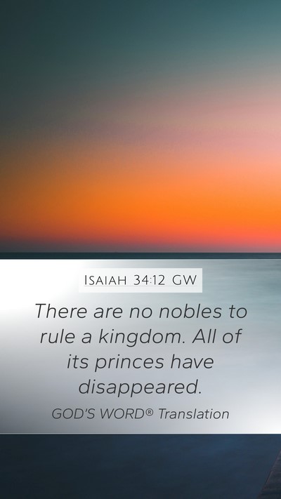 Isaiah 34:12 GW Mobile Phone Wallpaper - There are no nobles to rule a kingdom. All of its - Mobile Bible Verse Wallpaper
