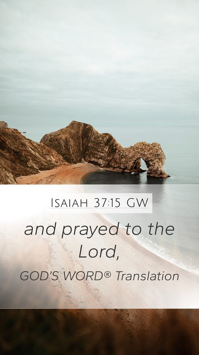 Isaiah 37:15 GW Bible Verse Image