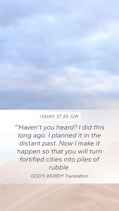 Isaiah 37:26 GW Bible Verse Image