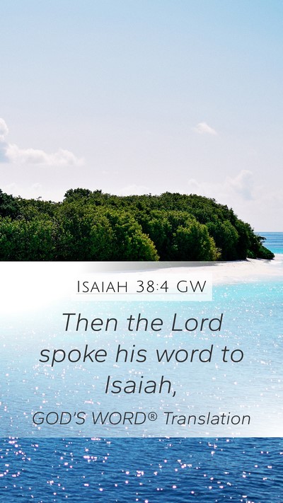 Isaiah 38:4 GW Mobile Phone Wallpaper - Then the Lord spoke his word to - Mobile Bible Verse Wallpaper