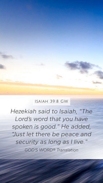 Isaiah 39:8 GW Bible Verse Image