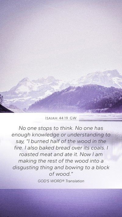 Isaiah 44:19 GW Bible Verse Image