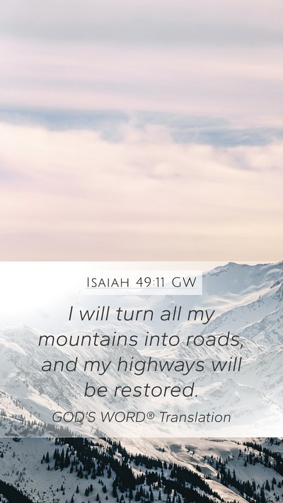 Isaiah 49:11 GW Bible Verse Image