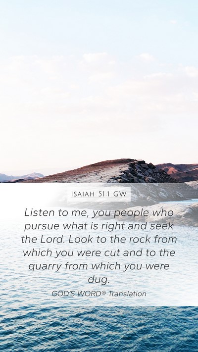 Isaiah 51:1 GW Bible Verse Image