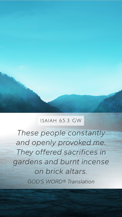 Isaiah 65:3 GW Bible Verse Image