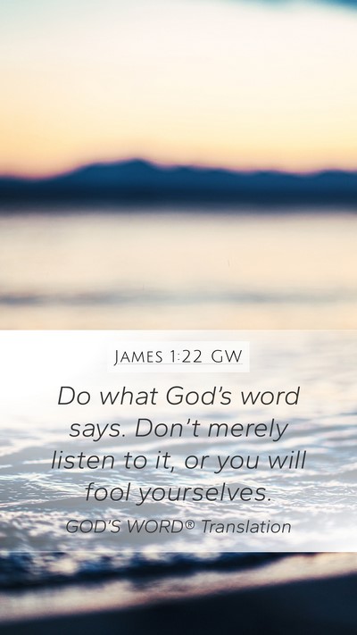 James 1:22 GW Bible Verse Image