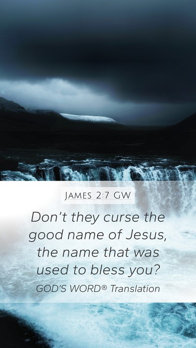 James 2:7 GW Bible Verse Image
