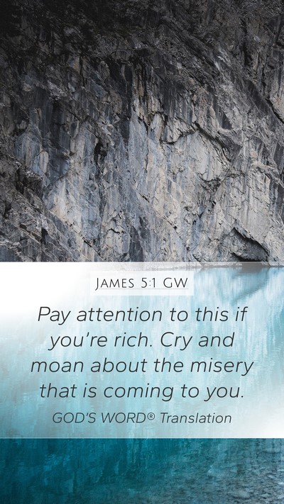 James 5:1 GW Bible Verse Image