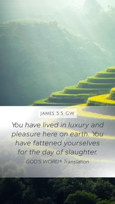 James 5:5 GW Bible Verse Image