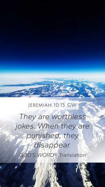 Jeremiah 10:15 GW Bible Verse Image