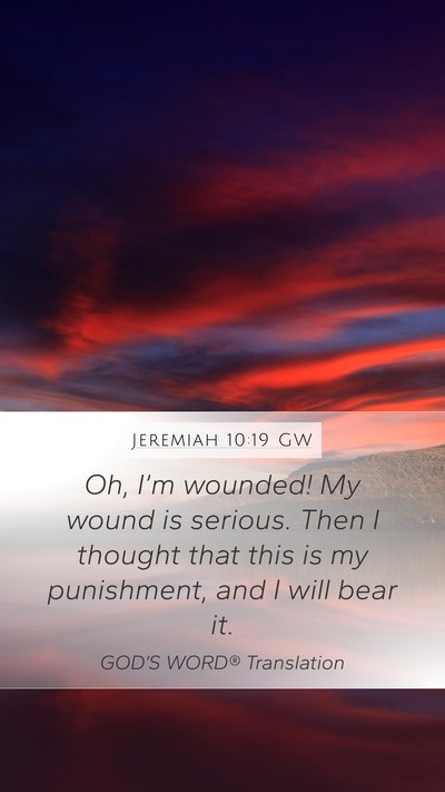 Jeremiah 10:19 GW Bible Verse Image