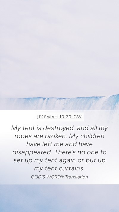 Jeremiah 10:20 GW Bible Verse Image