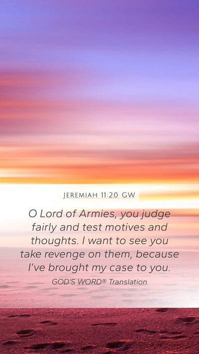 Jeremiah 11:20 GW Bible Verse Image