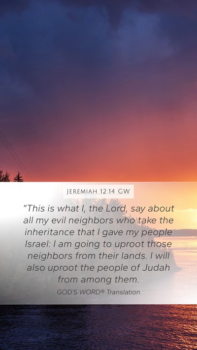 Jeremiah 12:14 GW Bible Verse Image
