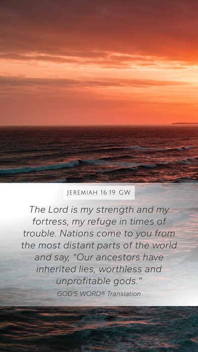 Jeremiah 16:19 GW Bible Verse Image