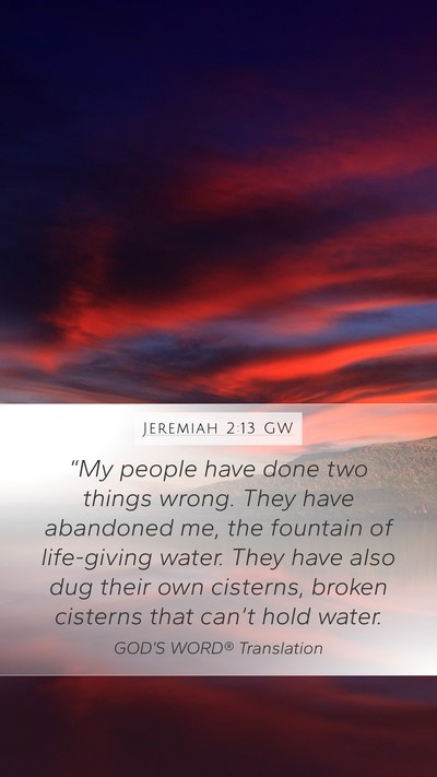 Jeremiah 2:13 GW Bible Verse Image