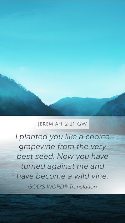 Jeremiah 2:21 GW Bible Verse Image