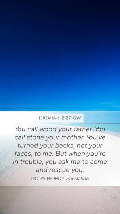 Jeremiah 2:27 GW Bible Verse Image