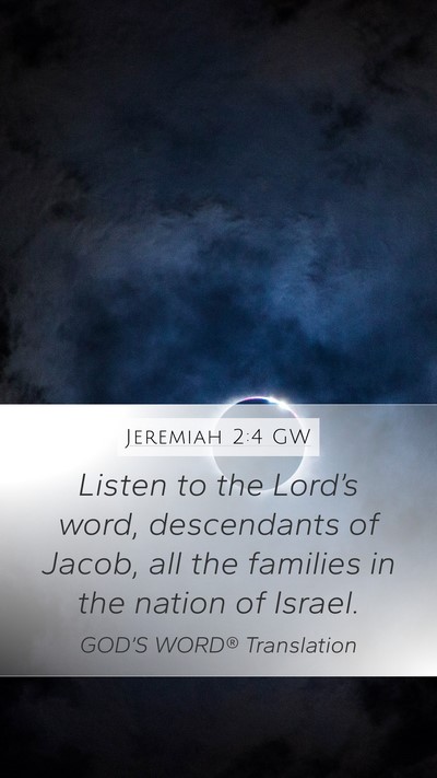 Jeremiah 2:4 GW Mobile Phone Wallpaper - Listen to the Lord’s word, descendants of - Mobile Bible Verse Wallpaper