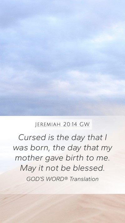 Jeremiah 20:14 GW Bible Verse Image