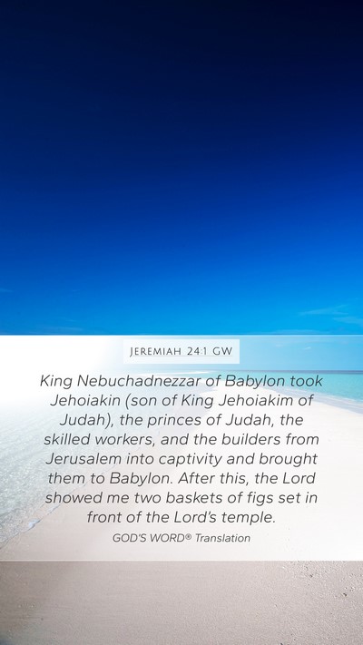 Jeremiah 24:1 GW Bible Verse Image