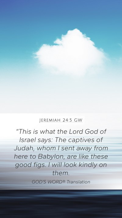 Jeremiah 24:5 GW Bible Verse Image
