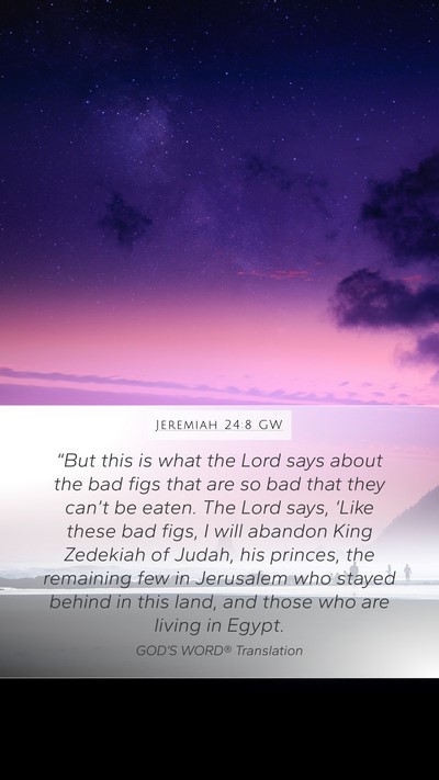 Jeremiah 24:8 GW Bible Verse Image