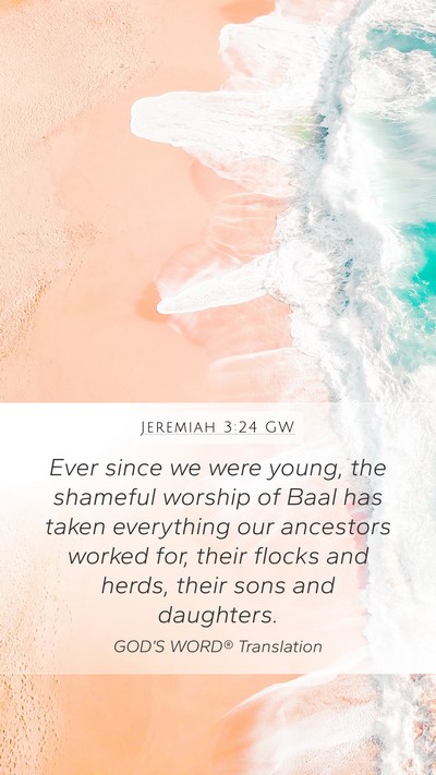 Jeremiah 3:24 GW Bible Verse Image