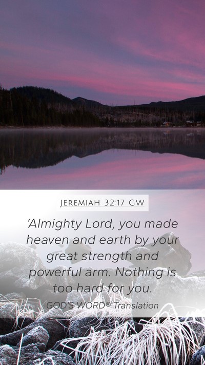 Jeremiah 32:17 GW Bible Verse Image