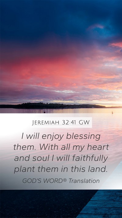 Jeremiah 32:41 GW Bible Verse Image