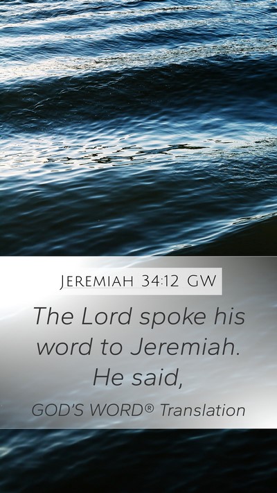 Jeremiah 34:12 GW Mobile Phone Wallpaper - The Lord spoke his word to Jeremiah. He - Mobile Bible Verse Wallpaper