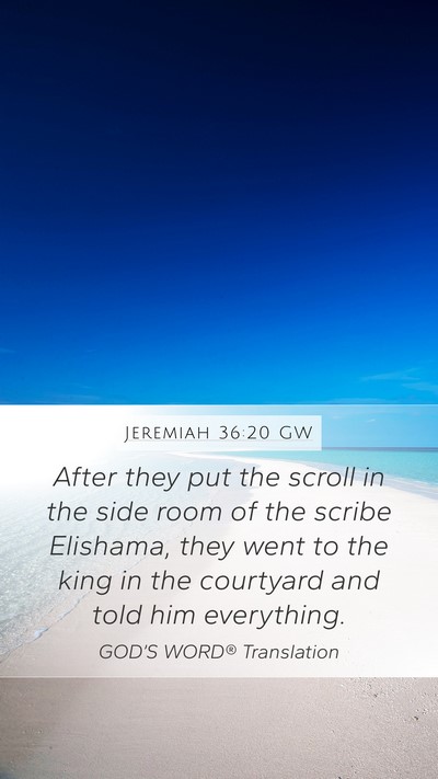 Jeremiah 36:20 GW Bible Verse Image