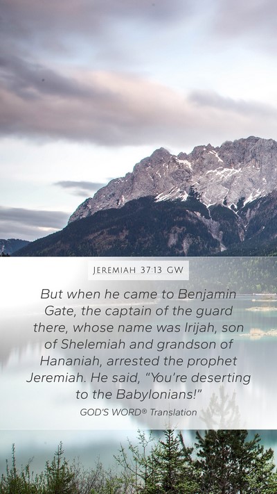 Jeremiah 37:13 GW Bible Verse Image