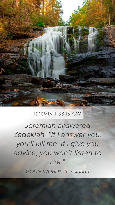 Jeremiah 38:15 GW Bible Verse Image